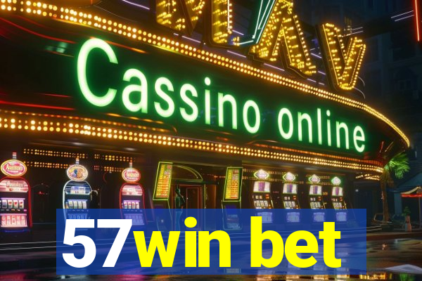 57win bet